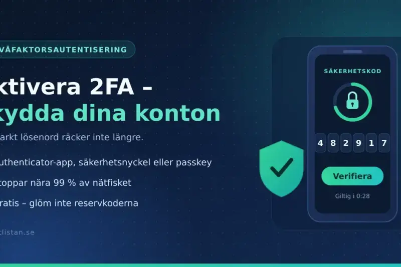 Aktivera tvåfaktorsautentisering (2FA) – så skyddar du dina konton