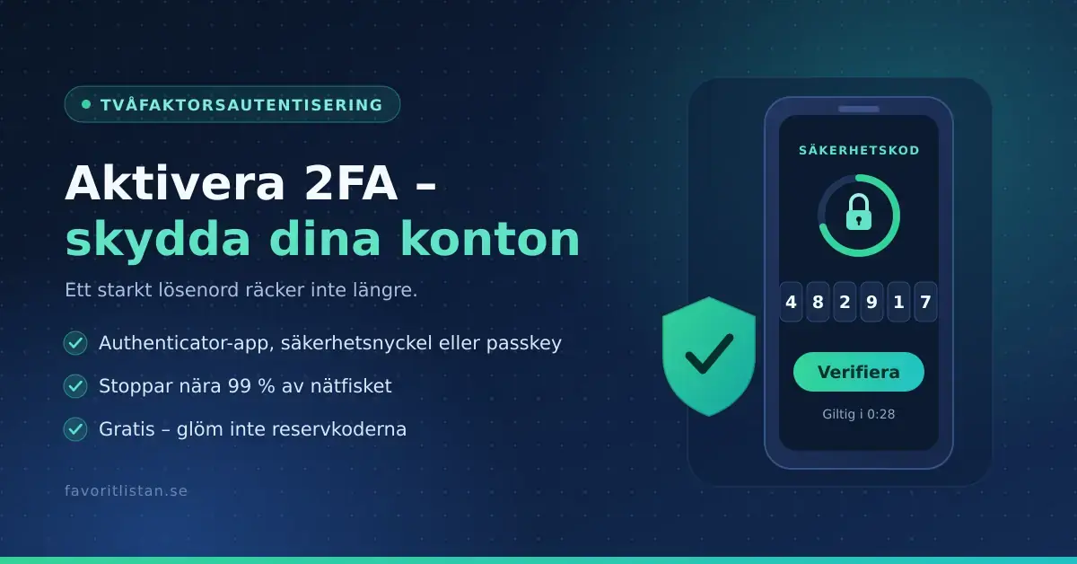 Grafik om tvåfaktorsautentisering med texten "Aktivera 2FA – skydda dina konton" bredvid en mobiltelefon som visar en sexsiffrig säkerhetskod med nedräkning och en sköld med bock.