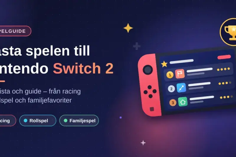 Bästa spelen till Nintendo Switch 2 – topplista och guide