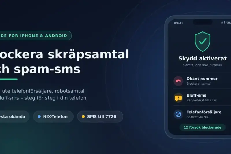Illustration med rubriken "Blockera skräpsamtal och spam-sms" bredvid en mobilskärm som visar aktiverat skydd med blockerat okänt nummer, bluff-sms rapporterat till 7726 och telefonförsäljare spärrade via NIX.