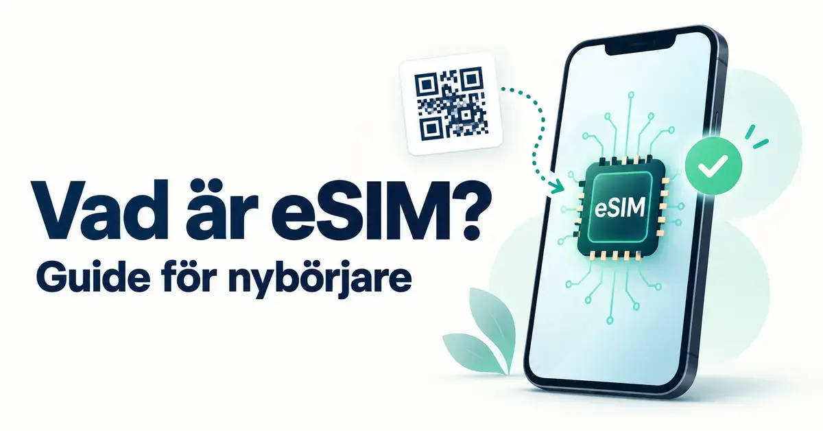 Illustration av en mobiltelefon med ett inbyggt eSIM-chip och en QR-kod för digital aktivering, med texten ”Vad är eSIM? Guide för nybörjare”.
